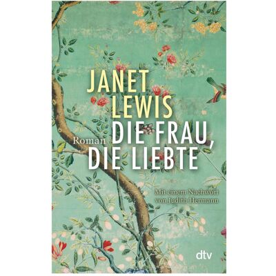 DTV Die Frau, die liebte, Belletristik von Janet Lewis DTV Die Frau, die liebte, Belletristik von Janet Lewis
