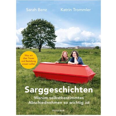 Mosaik Sarggeschichten, Ratgeber von Sarah Benz, Katrin Trommler Mosaik Sarggeschichten, Ratgeber von Sarah Benz, Katrin Trommler