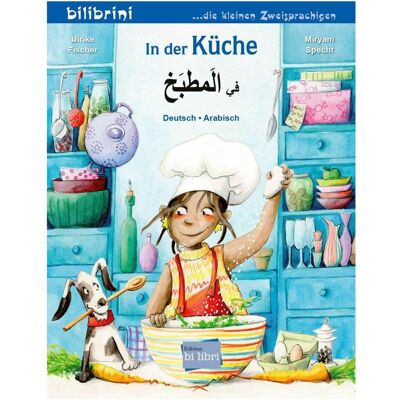 Bi:libri Fischer:In der Küche (Deutsch-Arabisch), Kinderbücher von Ulrike Fischer, Miryam Specht Bi:libri Fischer:In der Küche (Deutsch-Arabisch), Kinderbücher von Ulrike Fischer, Miryam Specht