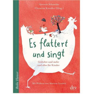 DTV Es flattert und singt, Gedichte und mehr und alles für Kinder, Kinderbücher von Antonie Schneider, Christine Knödler, Marion Goedelt DTV Es flattert und singt, Gedichte und mehr und alles für Kinder, Kinderbücher von Antonie Schneider, Christine Knödler, Marion Goedelt