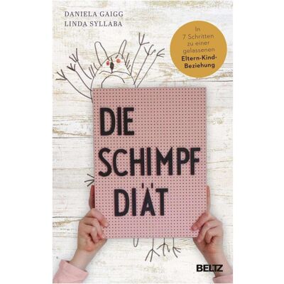 Beltz, Ratgeber, Die Schimpf-Diät (Deutsch, Softcover, Daniela Gaigg) Beltz, Ratgeber, Die Schimpf-Diät (Deutsch, Softcover, Daniela Gaigg)