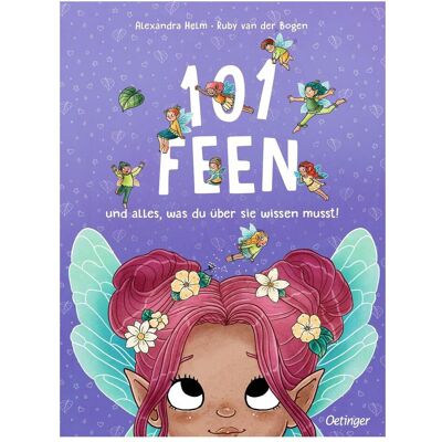 Oetinger 101 Feen und alles, was du über sie wissen musst!, Kinderbücher von Ruby van der Bogen, Alexandra Helm Oetinger 101 Feen und alles, was du über sie wissen musst!, Kinderbücher von Ruby van der Bogen, Alexandra Helm