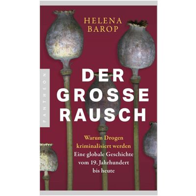 Pantheon Der grosse Rausch, Sachbücher von Helena Barop Pantheon Der grosse Rausch, Sachbücher von Helena Barop