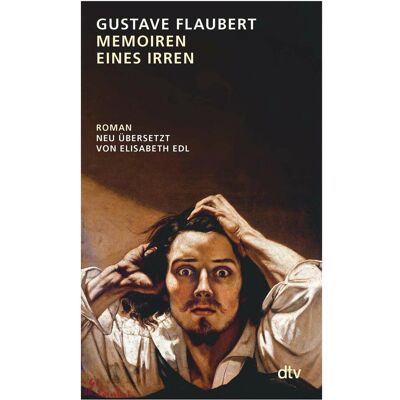 DTV Memoiren eines Irren, Belletristik von Elisabeth Edl, Gustave Flaubert DTV Memoiren eines Irren, Belletristik von Elisabeth Edl, Gustave Flaubert