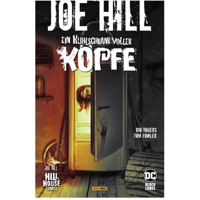 Panini Joe Hill: Ein Kühlschrank voller Köpfe, Belletristik von Tom Fowler, Rio Youers Panini Joe Hill: Ein Kühlschrank voller Köpfe, Belletristik von Tom Fowler, Rio Youers