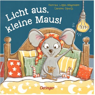 Oetinger Licht aus, kleine Maus!, Kinderbücher von Caroline Opheys, Henrike Lippa-Wagenmann, Caroline, Henrike Lippa, Henrike, Lippa-Wagenmann, Opheys Oetinger Licht aus, kleine Maus!, Kinderbücher von Caroline Opheys, Henrike Lippa-Wagenmann, Caroline, Henrike Lippa, Henrike, Lippa-Wagenmann, Opheys