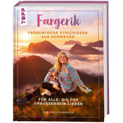 Frech Fargerik - Farbenfrohe Strickideen aus Norwegen, Ratgeber von Une Cecilie Oksvold, Andrea Hauss-Honkanen Frech Fargerik - Farbenfrohe Strickideen aus Norwegen, Ratgeber von Une Cecilie Oksvold, Andrea Hauss-Honkanen