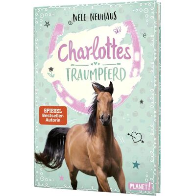 Planet Charlottes Traumpferd 1: Charlottes Traumpferd, Kinderbücher von Nele Neuhaus Planet Charlottes Traumpferd 1: Charlottes Traumpferd, Kinderbücher von Nele Neuhaus