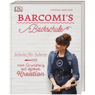 Dorling Kindersley Barcomi's Backschule, Ratgeber von Cynthia Barcomi Dorling Kindersley Barcomi's Backschule, Ratgeber von Cynthia Barcomi