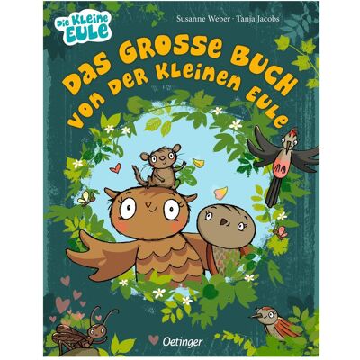 Oetinger Das grosse Buch von der kleinen Eule, Kinderbücher von Tanja Jacobs, Susanne Weber Oetinger Das grosse Buch von der kleinen Eule, Kinderbücher von Tanja Jacobs, Susanne Weber