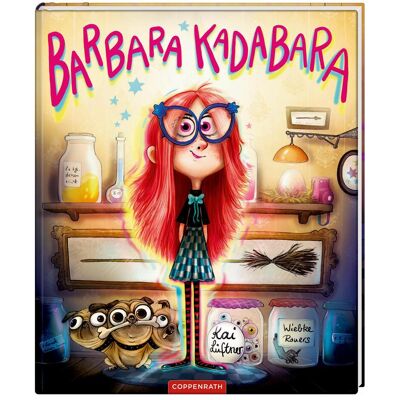 Coppenrath Barbara Kadabara, Kinderbücher von Kai Lüftner Coppenrath Barbara Kadabara, Kinderbücher von Kai Lüftner