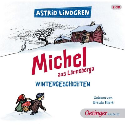 Oetinger Michel aus Lönneberga Wintergeschichten, Hörbücher von Anna-Liese Kornitzky, Björn Berg, Karl Kurt Peters, Ursula Illert, Astrid Lindgren Oetinger Michel aus Lönneberga Wintergeschichten, Hörbücher von Anna-Liese Kornitzky, Björn Berg, Karl Kurt Peters, Ursula Illert, Astrid Lindgren