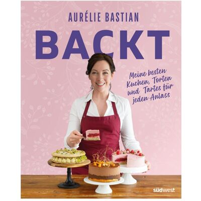 Südwest, Ratgeber, Aurélie Bastian backt (Deutsch, Hardcover, Aurélie Bastian) Südwest, Ratgeber, Aurélie Bastian backt (Deutsch, Hardcover, Aurélie Bastian)