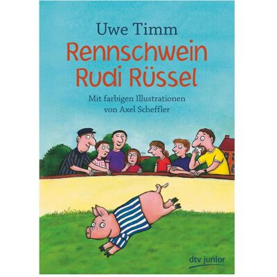 DTV Rennschwein Rudi Rüssel, Kinderbücher von Axel Scheffler, Uwe Timm DTV Rennschwein Rudi Rüssel, Kinderbücher von Axel Scheffler, Uwe Timm