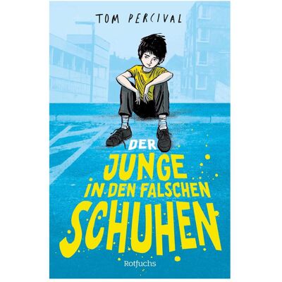 Rotfuchs, Kinderbücher, Der Junge in den falschen Schuhen (Deutsch, Hardcover, Tom Percival) Rotfuchs, Kinderbücher, Der Junge in den falschen Schuhen (Deutsch, Hardcover, Tom Percival)