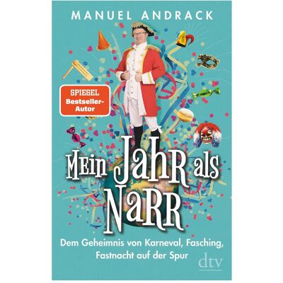 DTV Mein Jahr als Narr, Sachbücher von Manuel Andrack DTV Mein Jahr als Narr, Sachbücher von Manuel Andrack