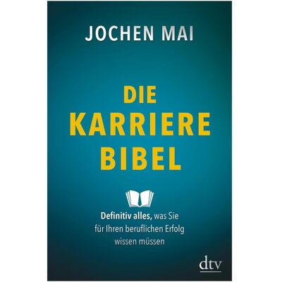 DTV Die Karriere-Bibel, Ratgeber von Jochen Mai DTV Die Karriere-Bibel, Ratgeber von Jochen Mai
