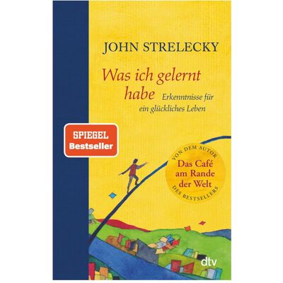 DTV Was ich gelernt habe, Sachbücher von John Strelecky DTV Was ich gelernt habe, Sachbücher von John Strelecky