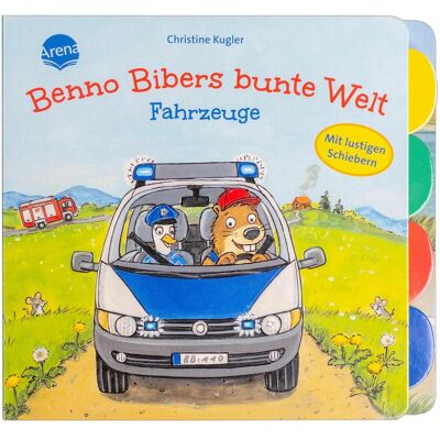 Arena, Babybücher, Benno Bibers bunte Welt. Fahrzeuge (Deutsch) Arena, Babybücher, Benno Bibers bunte Welt. Fahrzeuge (Deutsch)