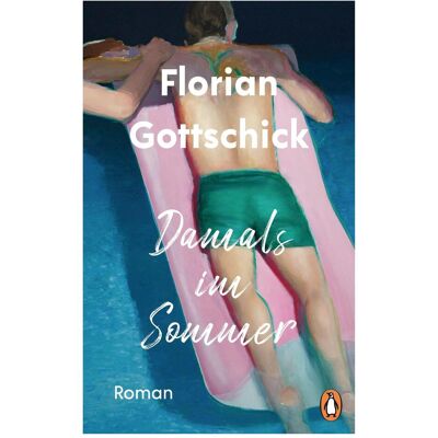 Penguin Hardcover Damals im Sommer, Belletristik von Florian Gottschick Penguin Hardcover Damals im Sommer, Belletristik von Florian Gottschick