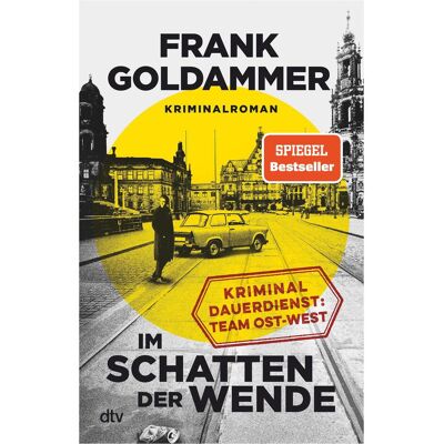 DTV Im Schatten der Wende, Belletristik von Frank Goldammer DTV Im Schatten der Wende, Belletristik von Frank Goldammer