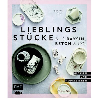 Edition Fischer Lieblingsstücke aus Raysin, Beton & Co, Ratgeber von Simone Gross Edition Fischer Lieblingsstücke aus Raysin, Beton & Co, Ratgeber von Simone Gross
