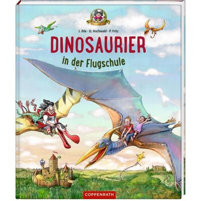 Coppenrath Dinosaurier in der Flugschule (Bd. 3), Kinderbücher von Jörg Ihle, Dominik Hochwald, Petra Fritz Coppenrath Dinosaurier in der Flugschule (Bd. 3), Kinderbücher von Jörg Ihle, Dominik Hochwald, Petra Fritz