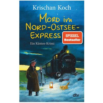DTV Mord im Nord-Ostsee-Express, Belletristik von Krischan Koch DTV Mord im Nord-Ostsee-Express, Belletristik von Krischan Koch