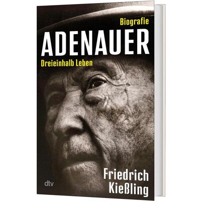 DTV Konrad Adenauer, Sachbücher von Friedrich Kiessling DTV Konrad Adenauer, Sachbücher von Friedrich Kiessling