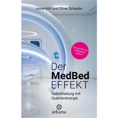 Arkana Der MedBed-Effekt, Ratgeber von Anne Hild, Oliver Schacke Arkana Der MedBed-Effekt, Ratgeber von Anne Hild, Oliver Schacke