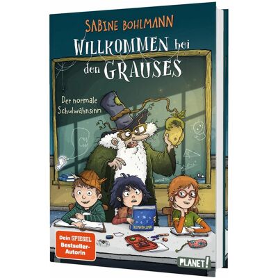 Planet Willkommen bei den Grauses 3: Der normale Schulwahnsinn, Kinderbücher von Sabine Bohlmann Planet Willkommen bei den Grauses 3: Der normale Schulwahnsinn, Kinderbücher von Sabine Bohlmann