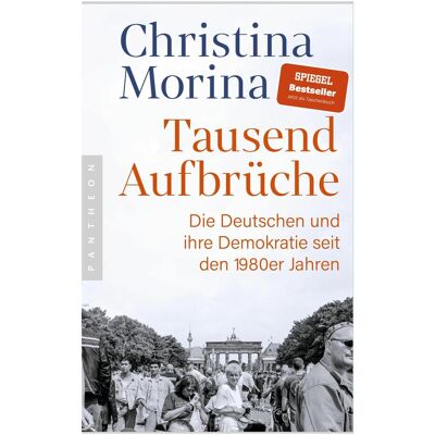 Pantheon Tausend Aufbrüche, Sachbücher von Christina Morina Pantheon Tausend Aufbrüche, Sachbücher von Christina Morina