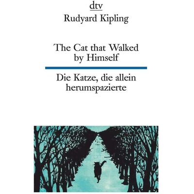 DTV The Cat that Walked by Himself or Just So Stories, Die Katze, die allein herumspazierte oder, Belletristik von Rudyard Kipling DTV The Cat that Walked by Himself or Just So Stories, Die Katze, die allein herumspazierte oder, Belletristik von Rudyard Kipling
