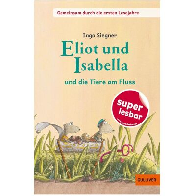 Beltz & Gelberg Eliot und Isabella - und die Tiere am Fluss, Kinderbücher von Ingo Siegner Beltz & Gelberg Eliot und Isabella - und die Tiere am Fluss, Kinderbücher von Ingo Siegner