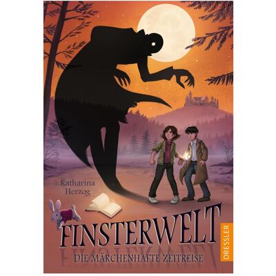 Dressler Finsterwelt 3. Die märchenhafte Zeitreise, Kinderbücher von Katharina Herzog Dressler Finsterwelt 3. Die märchenhafte Zeitreise, Kinderbücher von Katharina Herzog