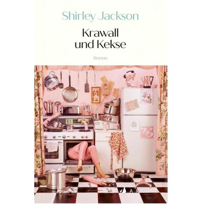Arche Jackson:Krawall und Kekse, Belletristik von Shirley Jackson Arche Jackson:Krawall und Kekse, Belletristik von Shirley Jackson