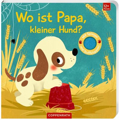 Coppenrath, Babybücher, Wo ist Papa, kleiner Hund? (Deutsch) Coppenrath, Babybücher, Wo ist Papa, kleiner Hund? (Deutsch)