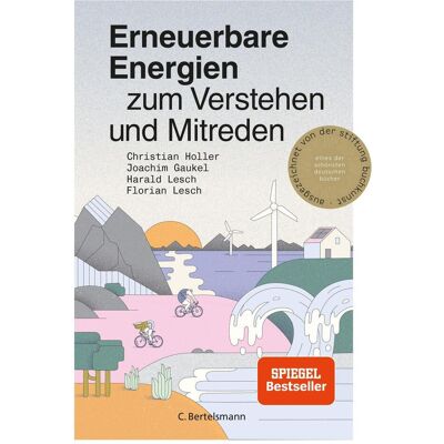 Bertelsmann Stiftung Erneuerbare Energien zum Verstehen und Mitreden, Fachbücher von Harald Lesch, Christian Holler, Joachim Gaukel, Florian Lesch Bertelsmann Stiftung Erneuerbare Energien zum Verstehen und Mitreden, Fachbücher von Harald Lesch, Christian Holler, Joachim Gaukel, Florian Lesch