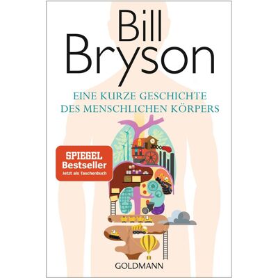 Goldmann Eine kurze Geschichte des menschlichen Körpers, Belletristik von Bill Bryson Goldmann Eine kurze Geschichte des menschlichen Körpers, Belletristik von Bill Bryson
