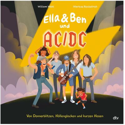 DTV Ella & Ben und AC/DC – Von Donnerblitzen, Höllenglocken und kurzen Hosen, Kinderbücher von William Wahl, Markus Rockstroh DTV Ella & Ben und AC/DC – Von Donnerblitzen, Höllenglocken und kurzen Hosen, Kinderbücher von William Wahl, Markus Rockstroh