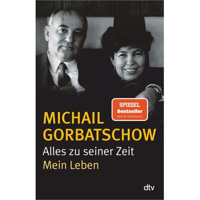 DTV Alles zu seiner Zeit, Sachbücher von Michail Gorbatschow DTV Alles zu seiner Zeit, Sachbücher von Michail Gorbatschow
