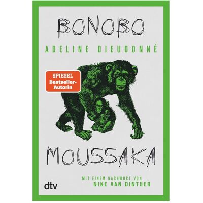 DTV Bonobo Moussaka, Belletristik von Adeline Dieudonné DTV Bonobo Moussaka, Belletristik von Adeline Dieudonné