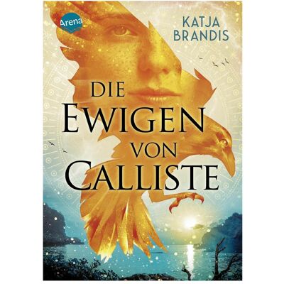 Arena Die Ewigen von Calliste, Kinderbücher von Katja Brandis Arena Die Ewigen von Calliste, Kinderbücher von Katja Brandis