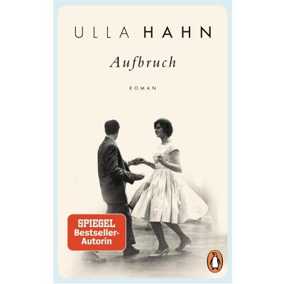 Penguin Random House Aufbruch, Belletristik von Ulla Hahn Penguin Random House Aufbruch, Belletristik von Ulla Hahn