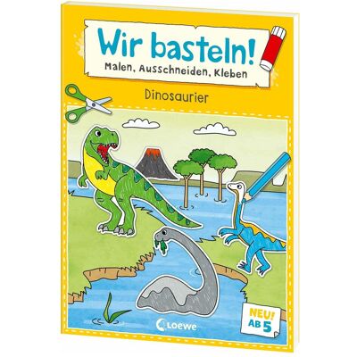 Loewe Wir basteln! ab 5 Jahren - Malen, Ausschneiden, Kleben - Dinosaurier Loewe Wir basteln! ab 5 Jahren - Malen, Ausschneiden, Kleben - Dinosaurier