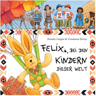 Coppenrath Felix bei den Kindern dieser Welt, Kinderbücher von Constanza Droop Coppenrath Felix bei den Kindern dieser Welt, Kinderbücher von Constanza Droop