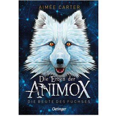Oetinger Die Erben der Animox 1. Die Beute des Fuchses, Kinderbücher von Aimée Carter, Frauke Schneider Oetinger Die Erben der Animox 1. Die Beute des Fuchses, Kinderbücher von Aimée Carter, Frauke Schneider