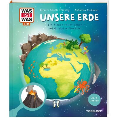 Tessloff WAS IST WAS Kids Unsere Erde. Ein Planet voller Leben – und du bist mittendrin!, Kinderbücher von Katharina Kunzmann, Barbara Schulze Frenking Tessloff WAS IST WAS Kids Unsere Erde. Ein Planet voller Leben – und du bist mittendrin!, Kinderbücher von Katharina Kunzmann, Barbara Schulze Frenking