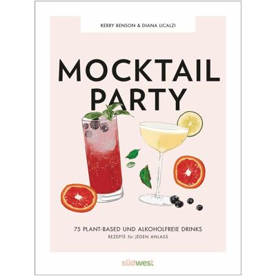 Südwest, Ratgeber, Mocktail Party (Deutsch, Hardcover, Diana Licalzi, Kerry Benson) Südwest, Ratgeber, Mocktail Party (Deutsch, Hardcover, Diana Licalzi, Kerry Benson)