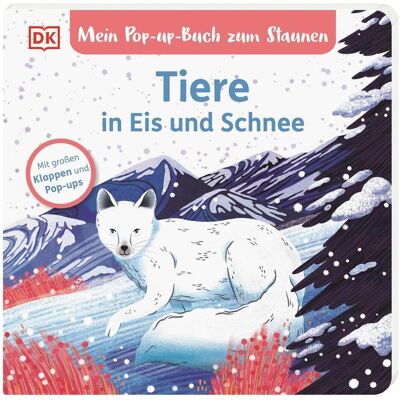 Dorling Kindersley, Babybücher, Mein Pop-up-Buch zum Staunen. Tiere in Eis und Schnee (Deutsch) Dorling Kindersley, Babybücher, Mein Pop-up-Buch zum Staunen. Tiere in Eis und Schnee (Deutsch)